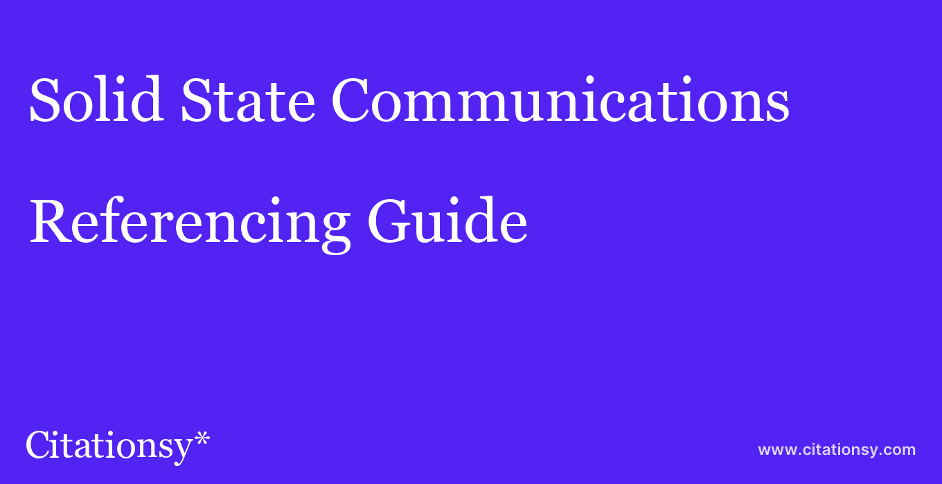 cite Solid State Communications  — Referencing Guide